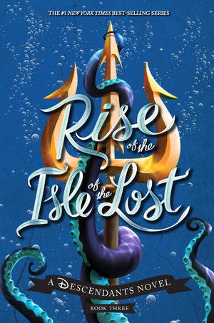 Rise of the Isle of the LostA Descendants Novel: A Descendants Novel (The Descendants),New
