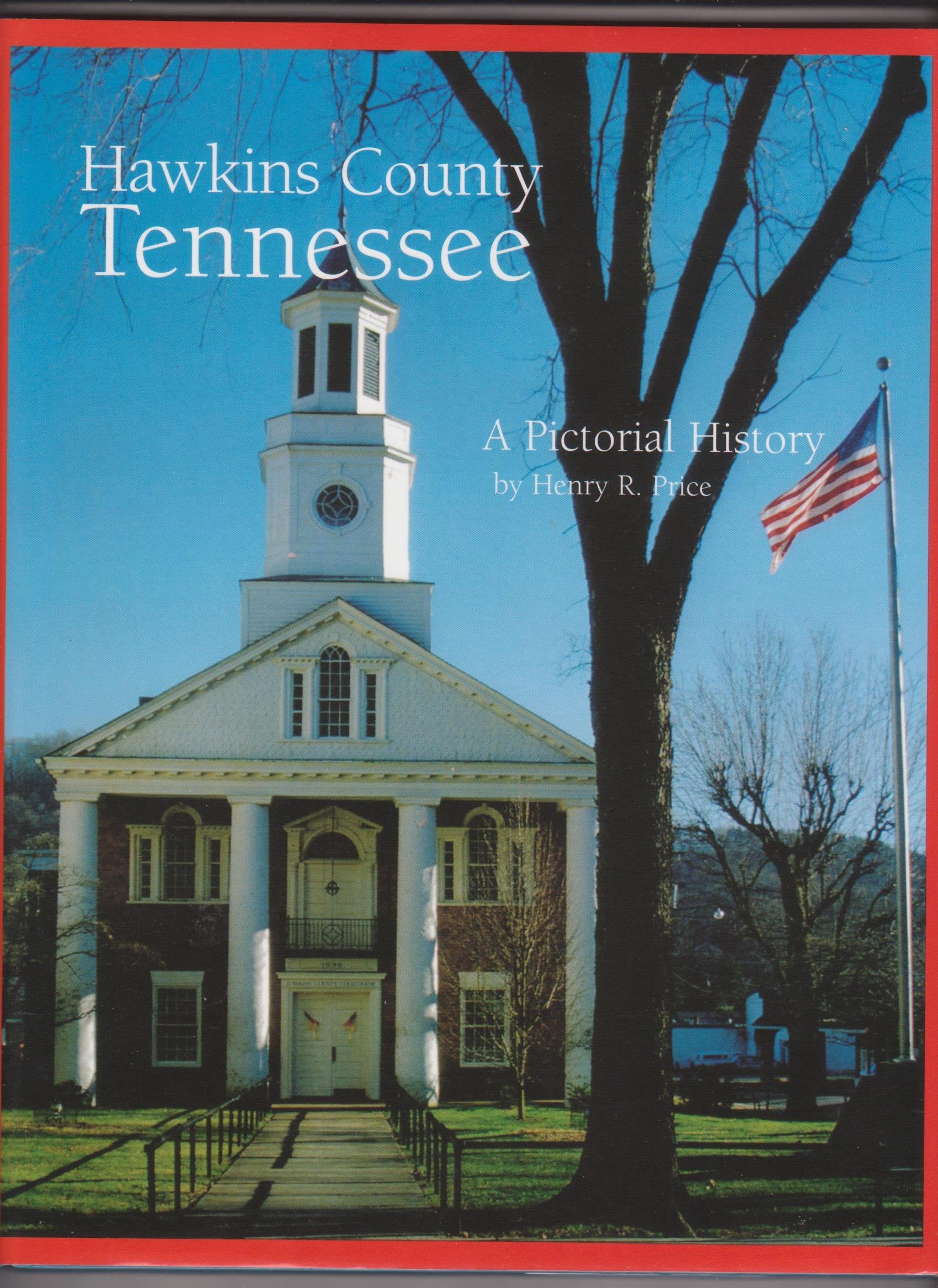 Hawkins County, Tennessee: A Pictorial History,Used