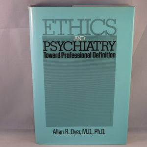 Ethics and Psychiatry: Toward Professional Definition,Used