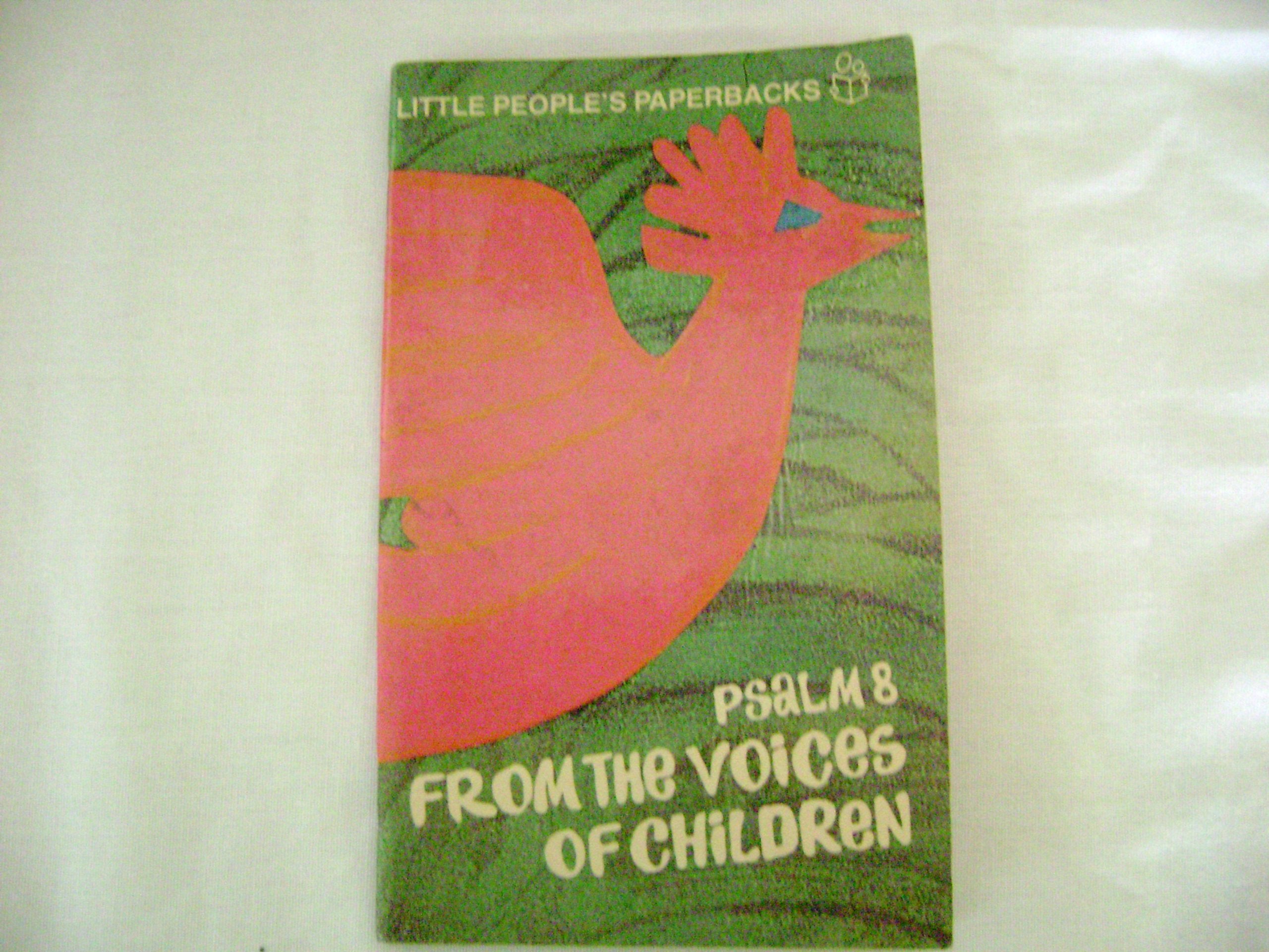 From The Voices Of Children (Psalm 8Pottebaum.)-used