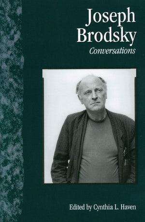 Joseph Brodsky: Conversations (Literary Conversations Series)