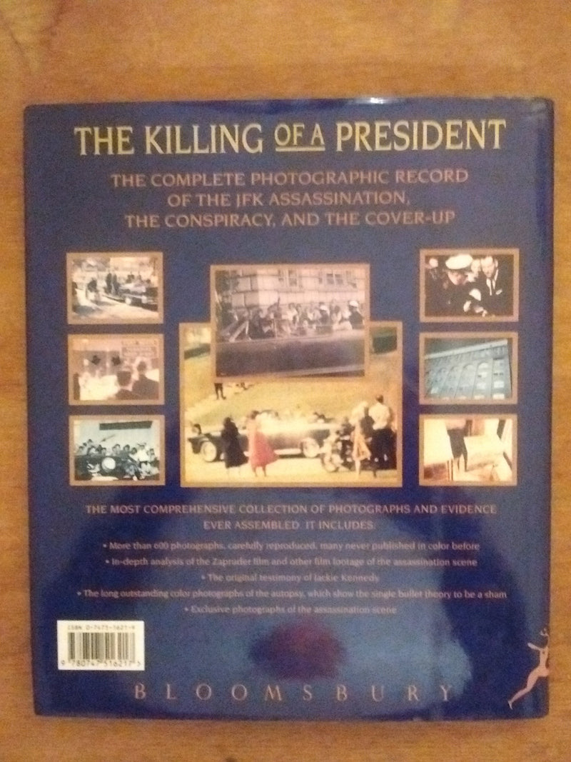 The Killing Of A President: The Complete Photographic Record Of The Jfk Assassination...,New