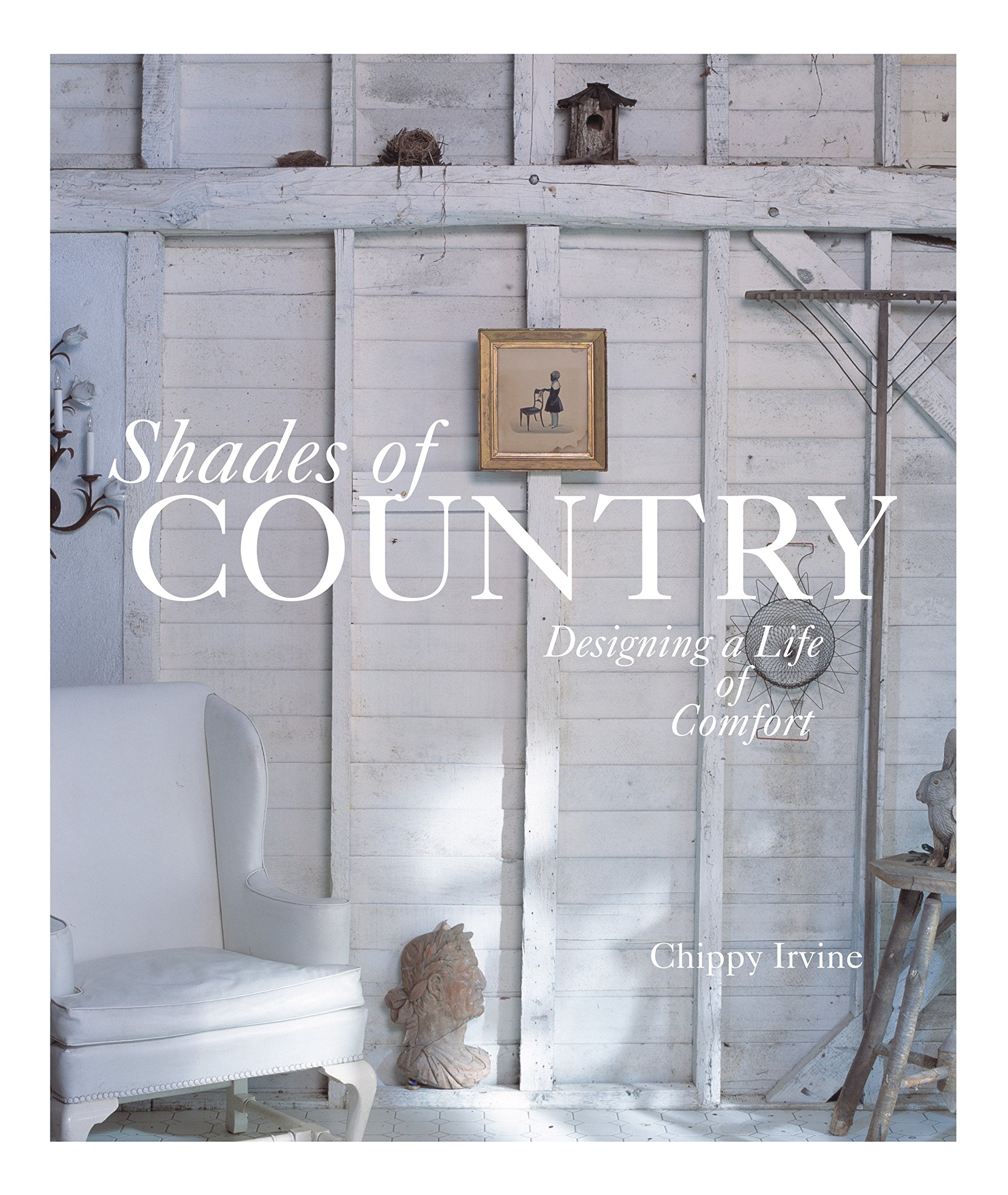 Shades of Country: Designing a Life of Comfort,Used