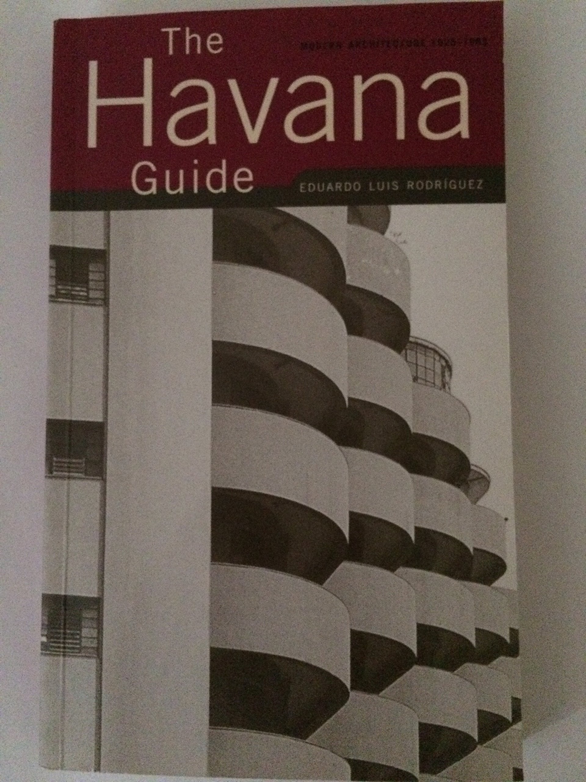 The Havana Guide: Modern Architecture 19251965,Used