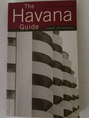 The Havana Guide: Modern Architecture 19251965,Used