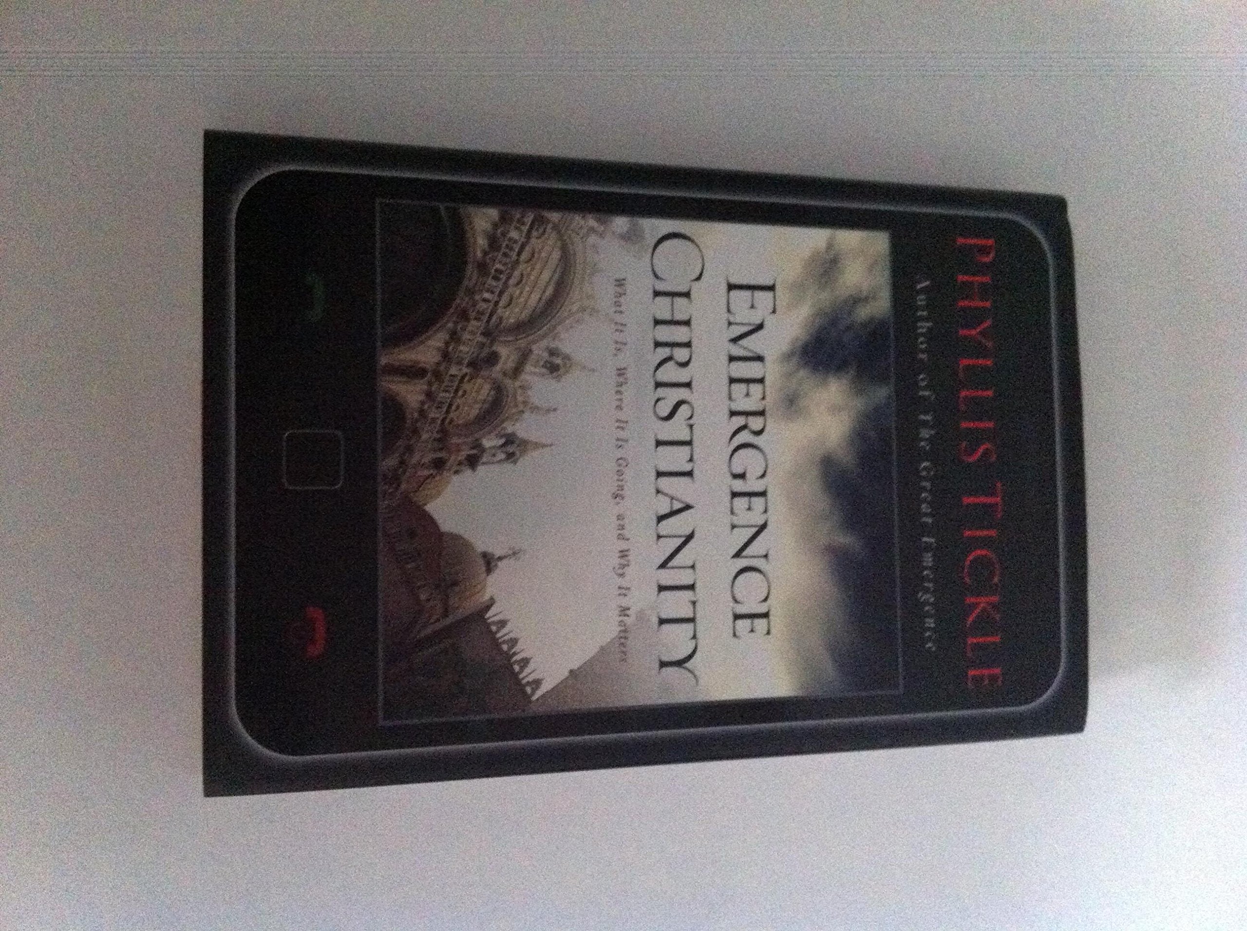 Emergence Christianity: What It Is, Where It Is Going, and Why It Matters,Used