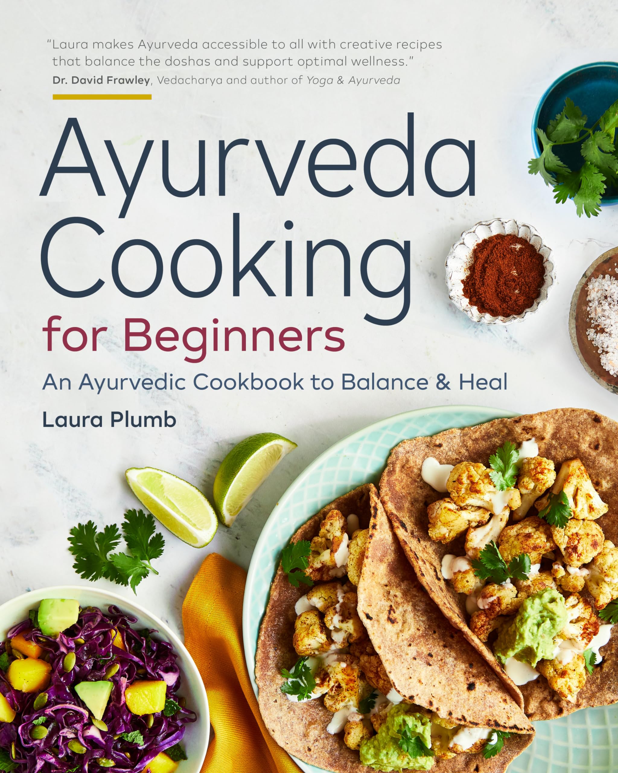Ayurveda Cooking for Beginners: An Ayurvedic Cookbook to Balance and Heal,Used