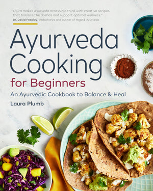 Ayurveda Cooking for Beginners: An Ayurvedic Cookbook to Balance and Heal,Used