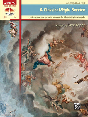 A ClassicalStyle Service: 10 Hymn Arrangements Inspired by Classical Masterworks (Sacred Performer Collections),Used