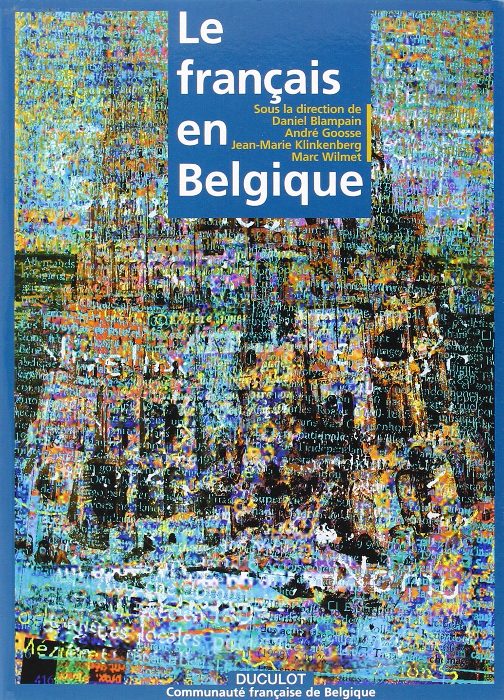 Le franais en Belgique: Une langue, une communaut,Used