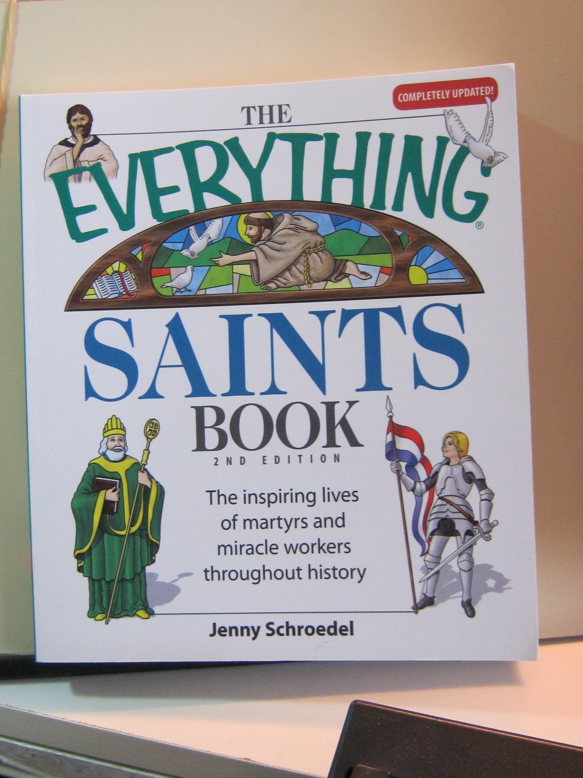 The Everything Saints Book: The Inspiring Lives of Martyrs and Miracle Workers Throughout History,Used