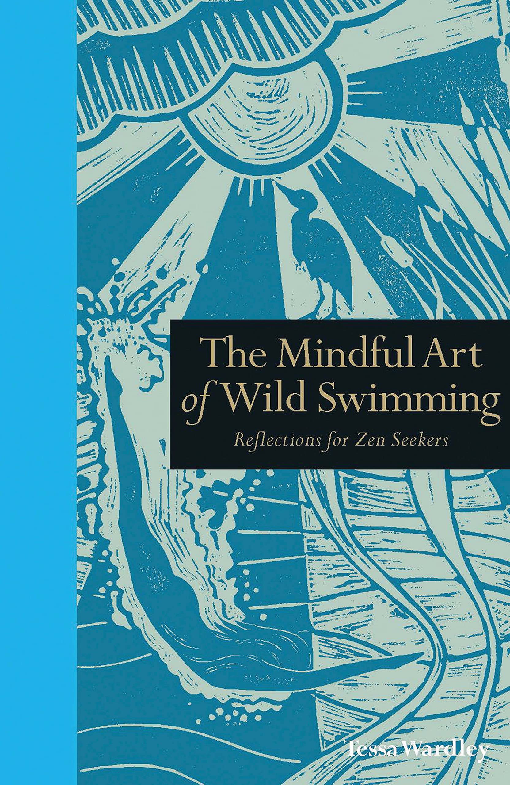 The Mindful Art of Wild Swimming: Reflections for Zen Seekers (Mindfulness series),Used