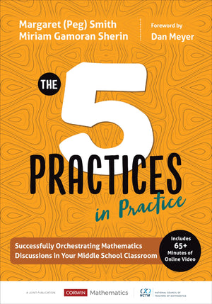 The Five Practices in Practice [Middle School]: Successfully Orchestrating Mathematics Discussions in Your Middle School Classro,New