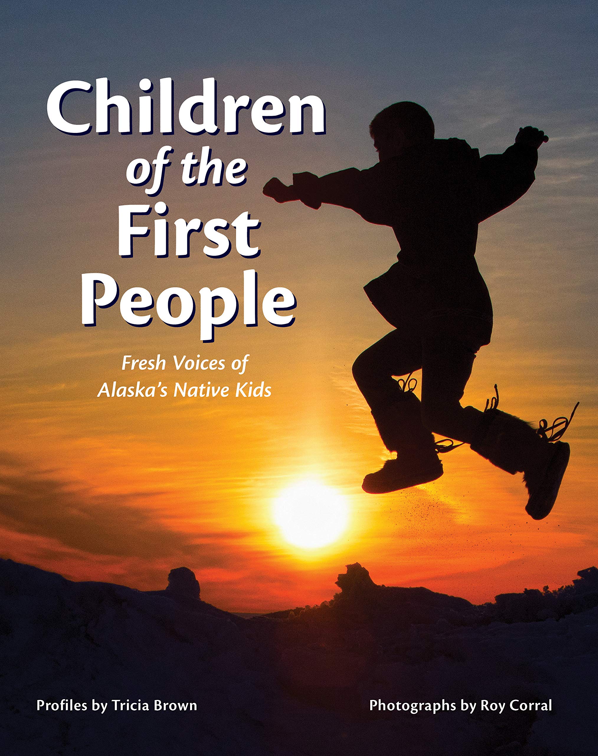 Children of the First People: Fresh Voices of Alaska's Native Kids (Children of the Midnight Sun),Used