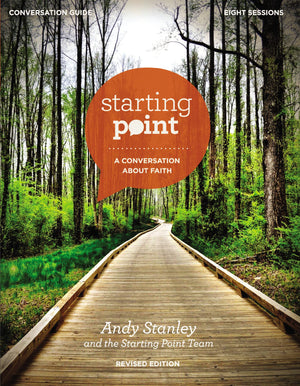 Starting Point Conversation Guide Revised Edition: A Conversation About Faith,New