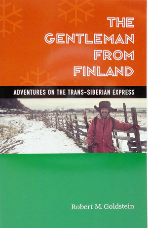 The Gentleman From Finland: Adventures On The Transsiberian Express,New