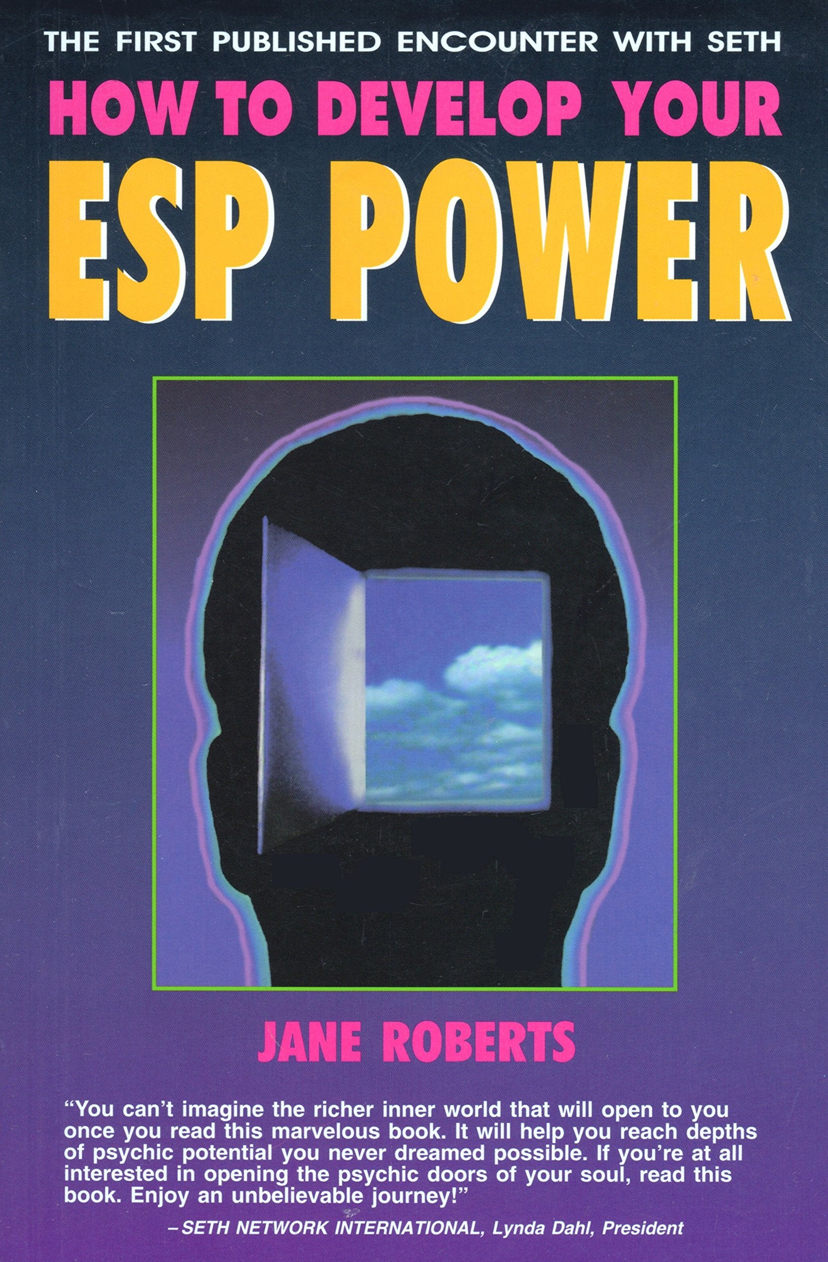How to Develop Your Esp Power: The First Published Encounter With Seth,Used