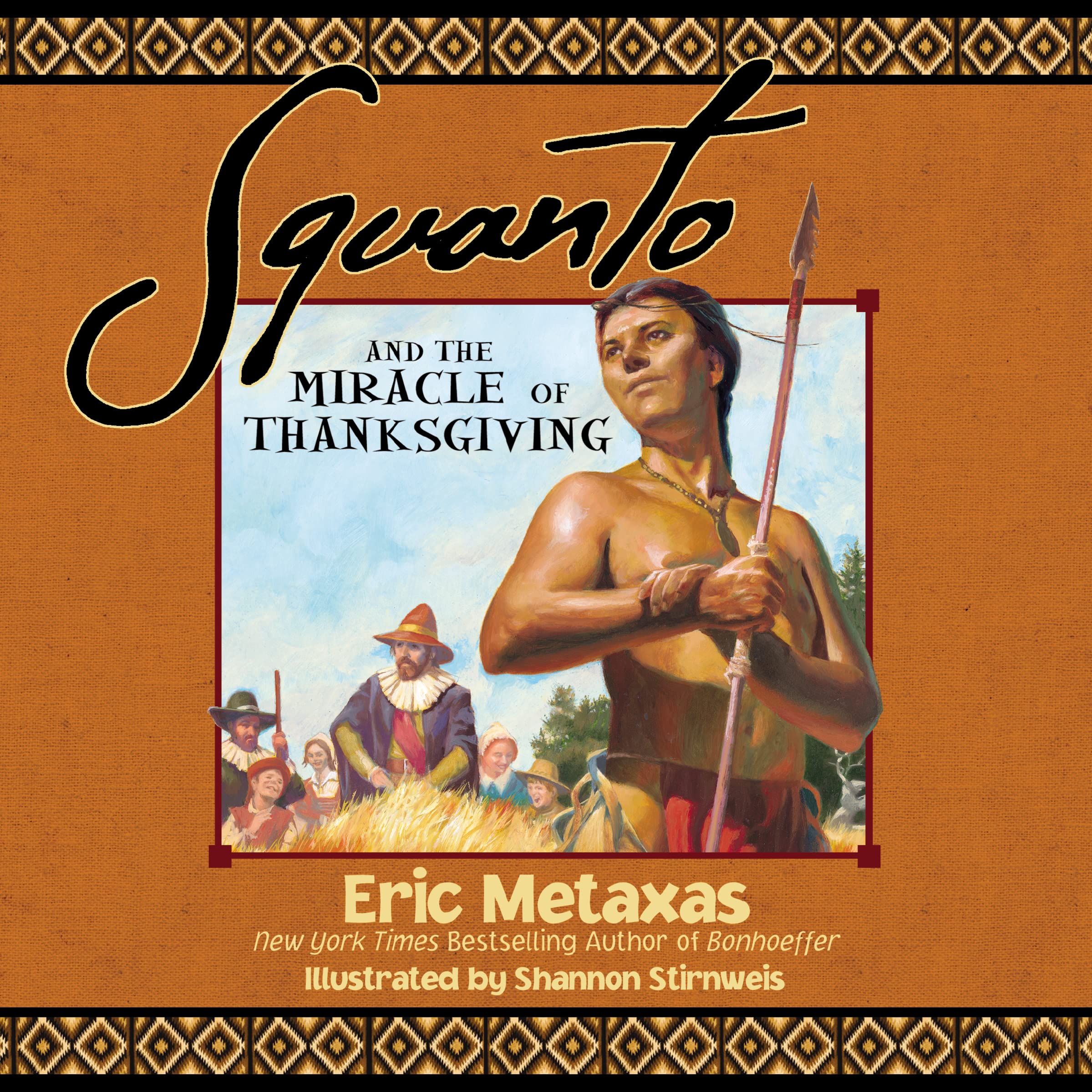 Squanto and the Miracle of Thanksgiving: A Harvest Story from Colonial America of How One Native American's Friendship Saved the,Used