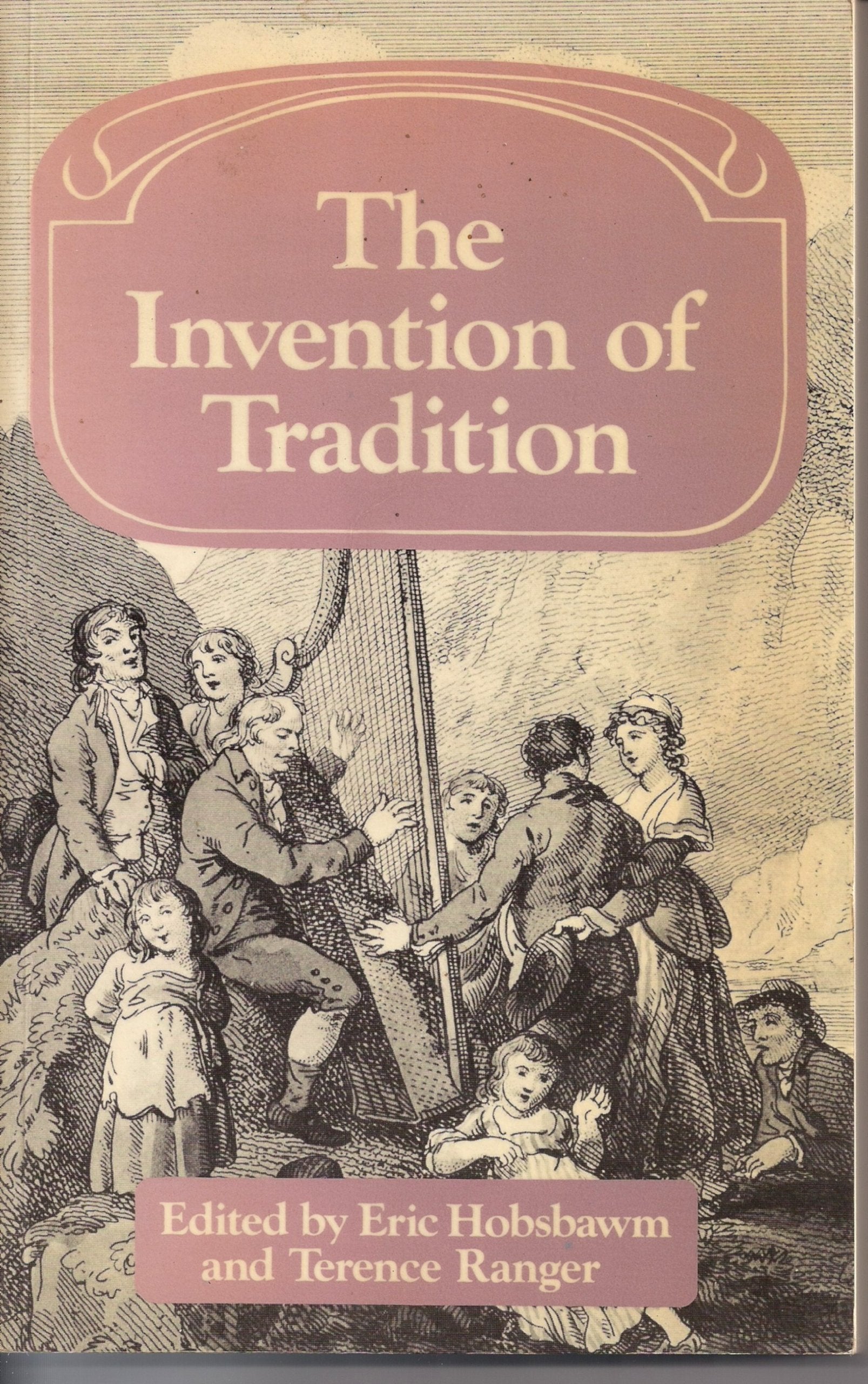 The Invention of Tradition (Past and Present Publications),Used