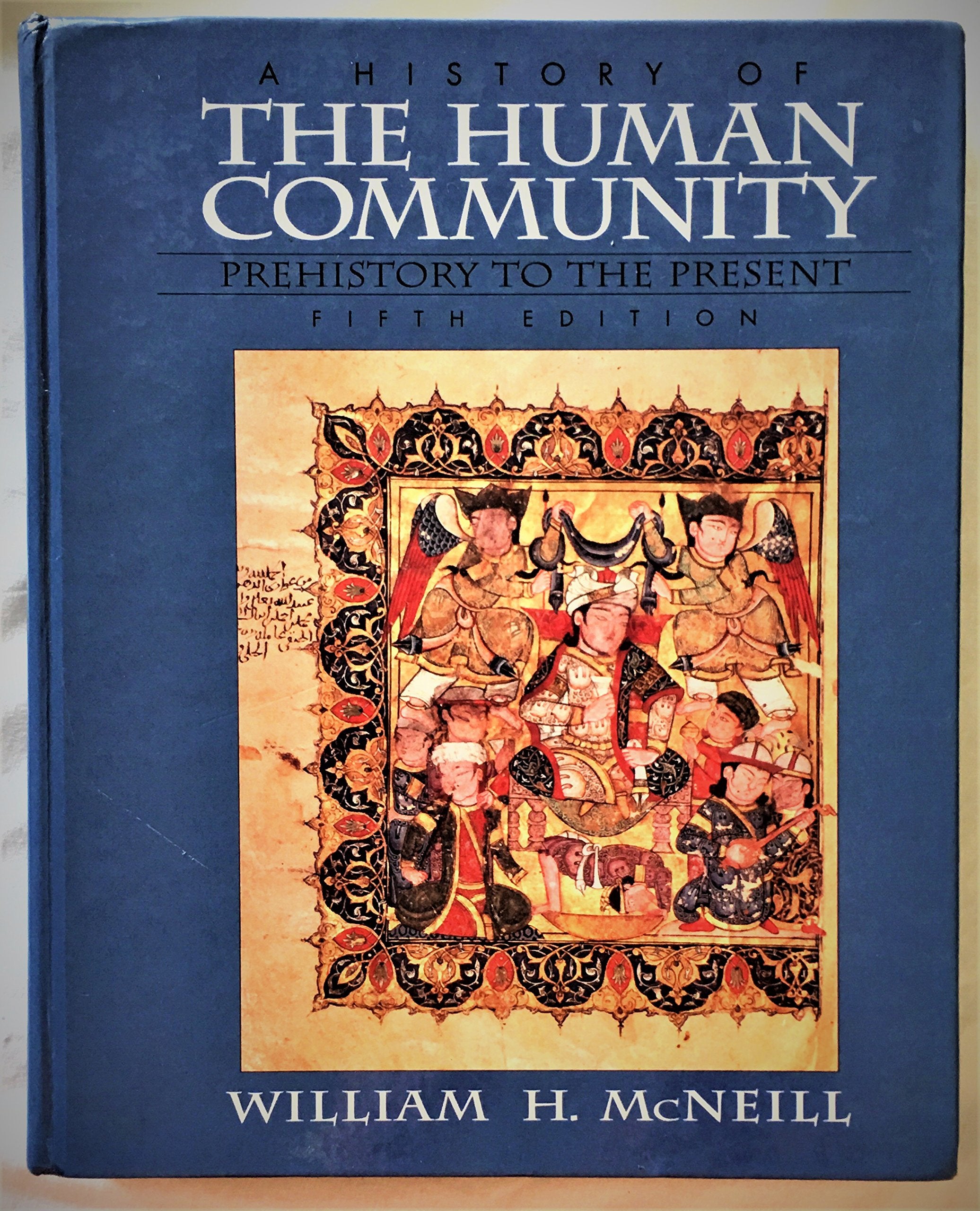 History Of The Human Community, A, Combined (5Th Edition),New