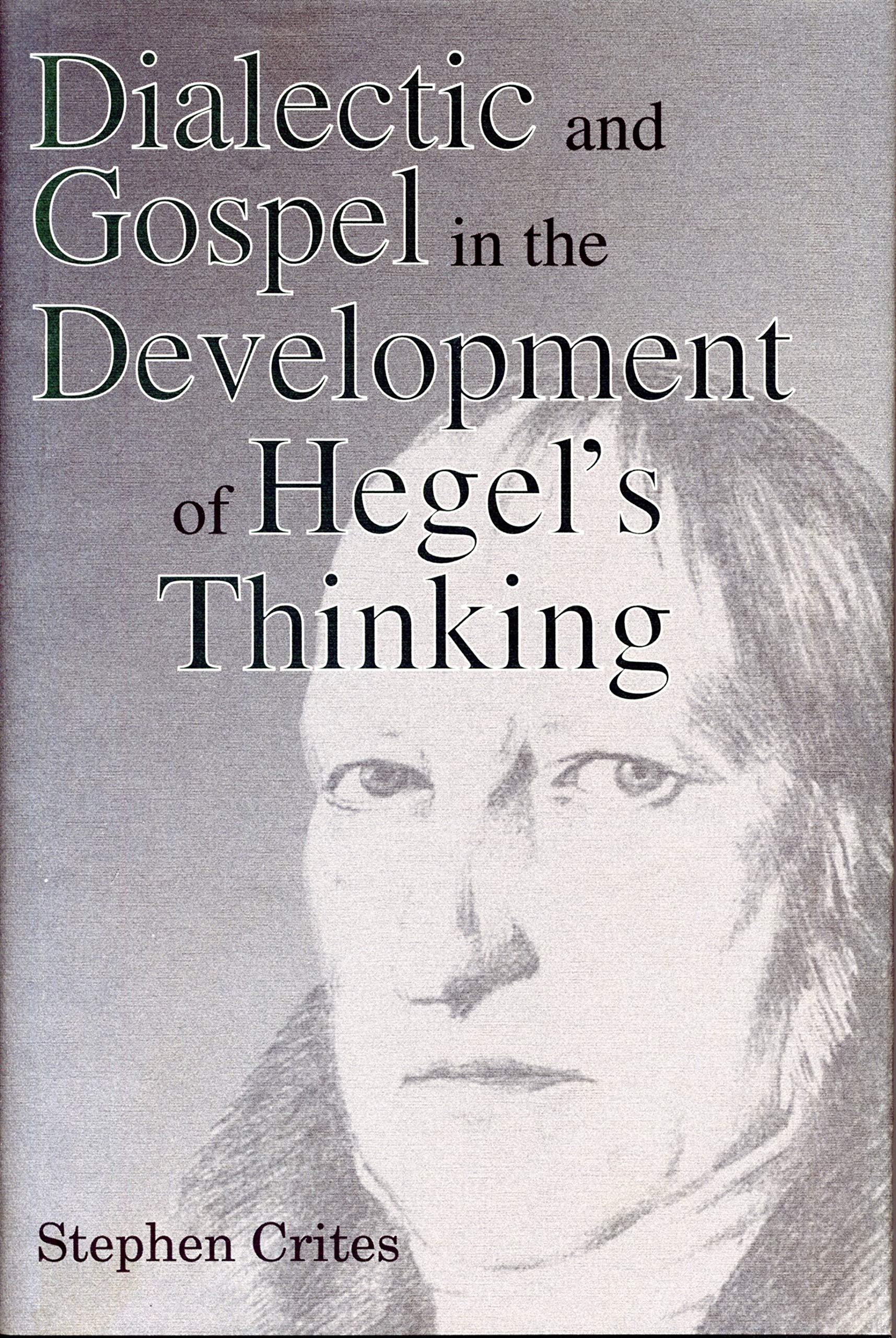 Dialectic And Gospel In The Development Of Hegel'S Thinking,Used