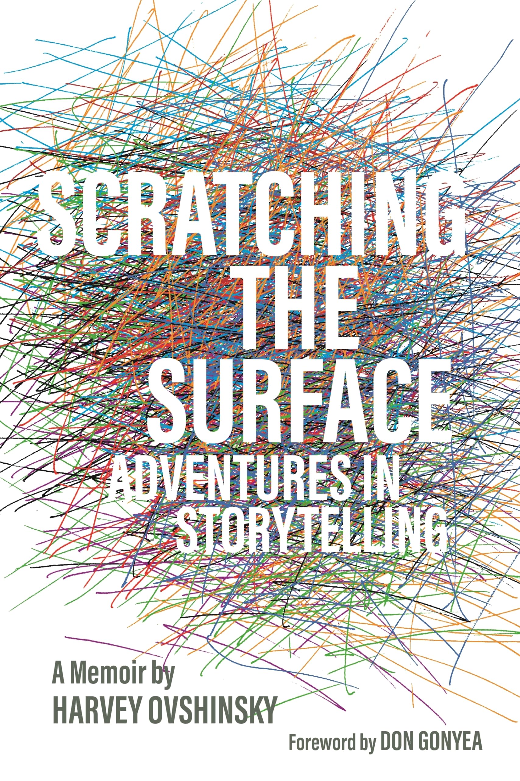Scratching The Surface: Adventures In Storytelling (Painted Turtle Press),Used