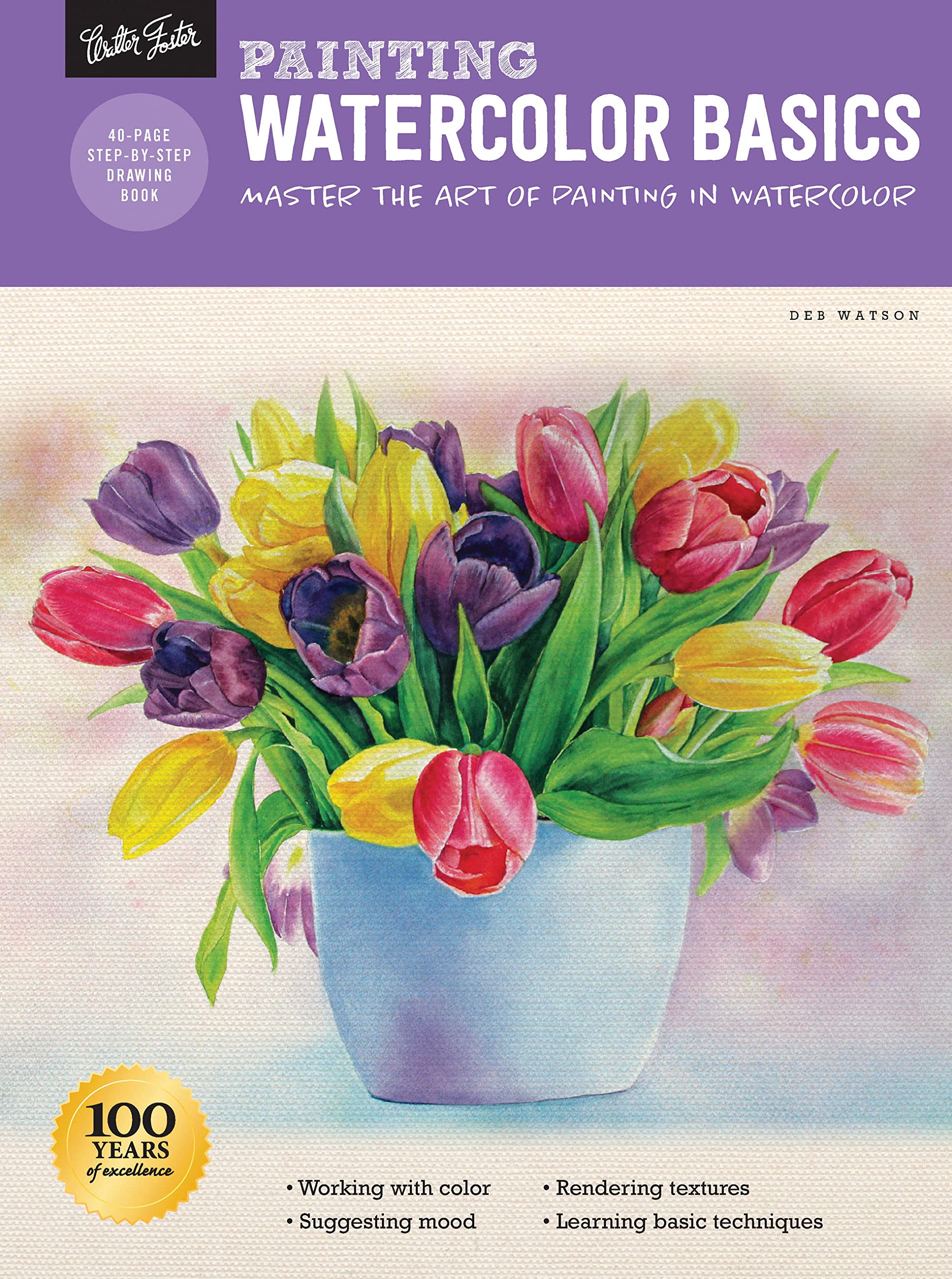 Painting: Watercolor Basics: Master The Art Of Painting In Watercolor (How To Draw & Paint)