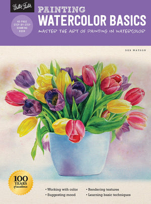 Painting: Watercolor Basics: Master The Art Of Painting In Watercolor (How To Draw & Paint)