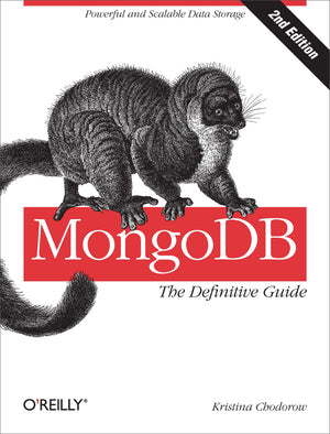 Mongodb: The Definitive Guide: Powerful And Scalable Data Storage