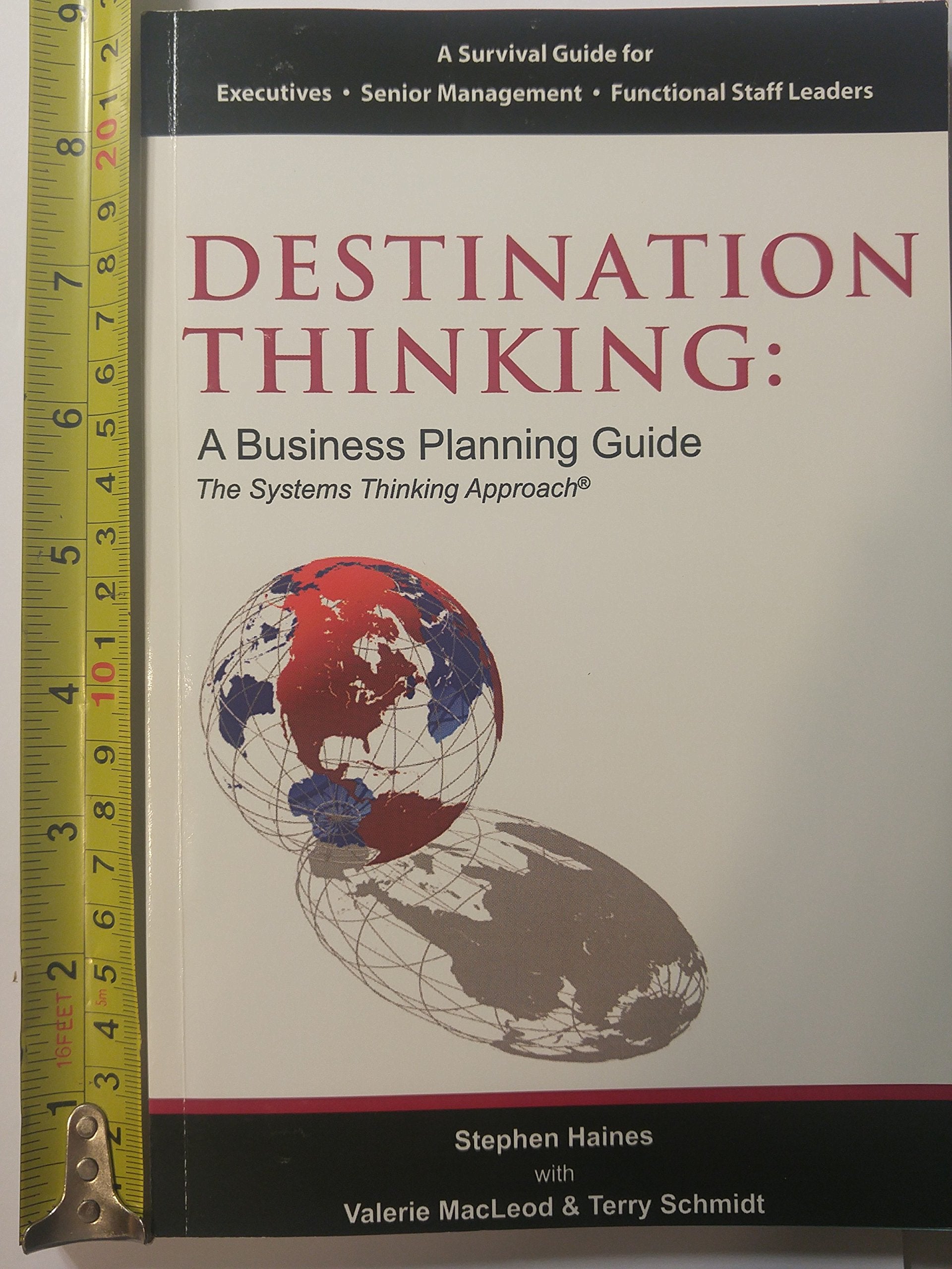 Destination Thinking: A Business Planning Guide the Systems Thinking Approach,New