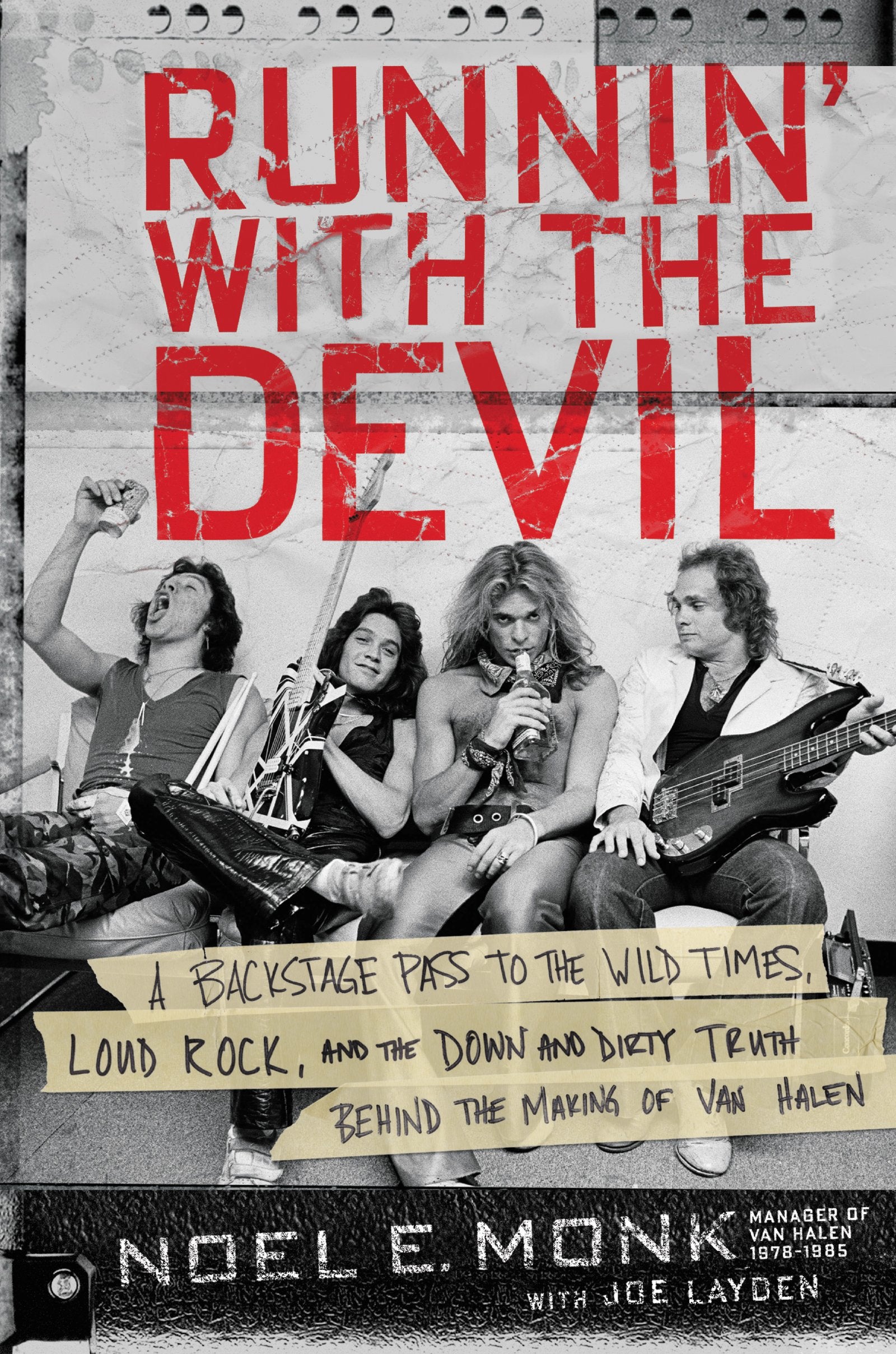 Runnin' With The Devil: A Backstage Pass To The Wild Times, Loud Rock, And The Down And Dirty Truth Behind The Making Of Van Hal