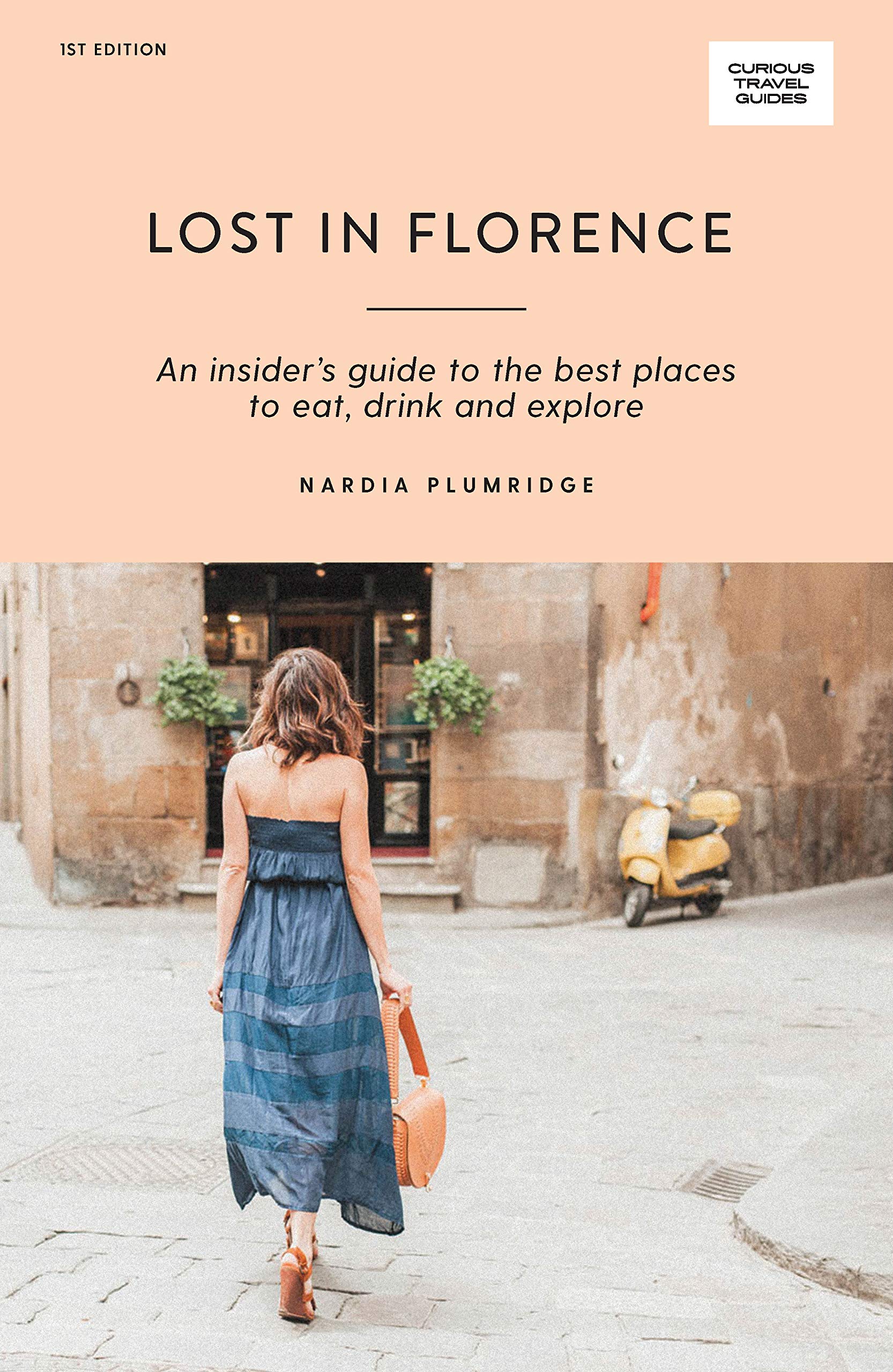 Lost in Florence: An Insiders Guide to the Best Places to Eat, Drink and Explore (Curious Travel Guides),Used