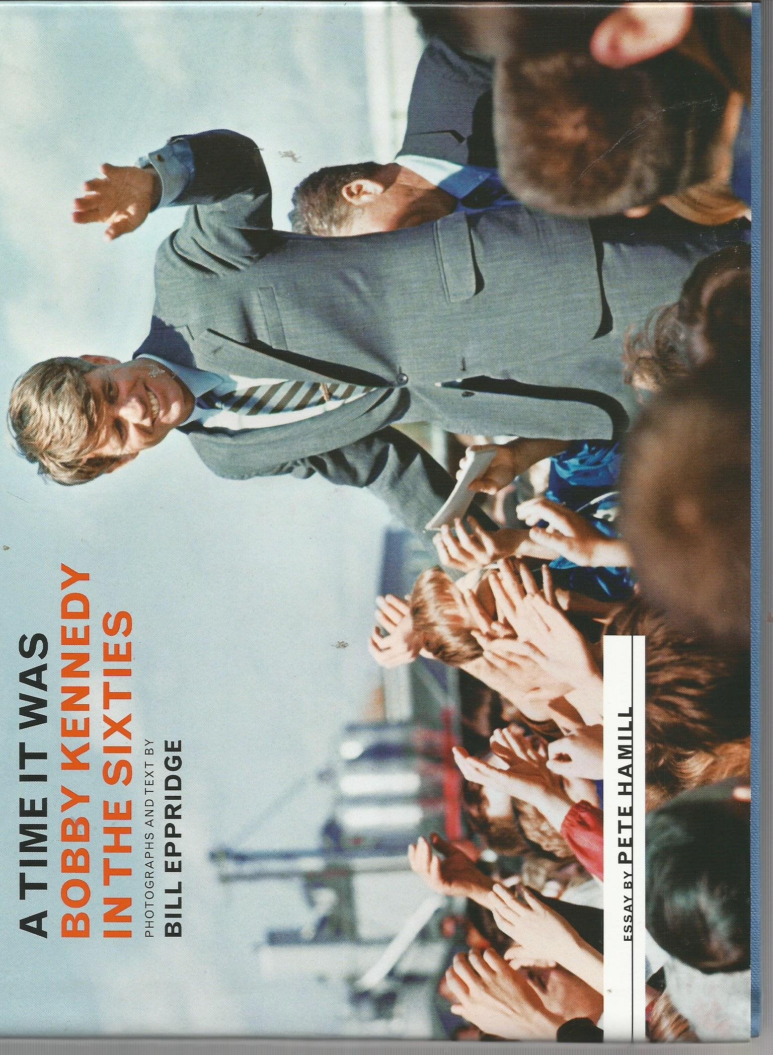 A Time It Was: Bobby Kennedy In The Sixties