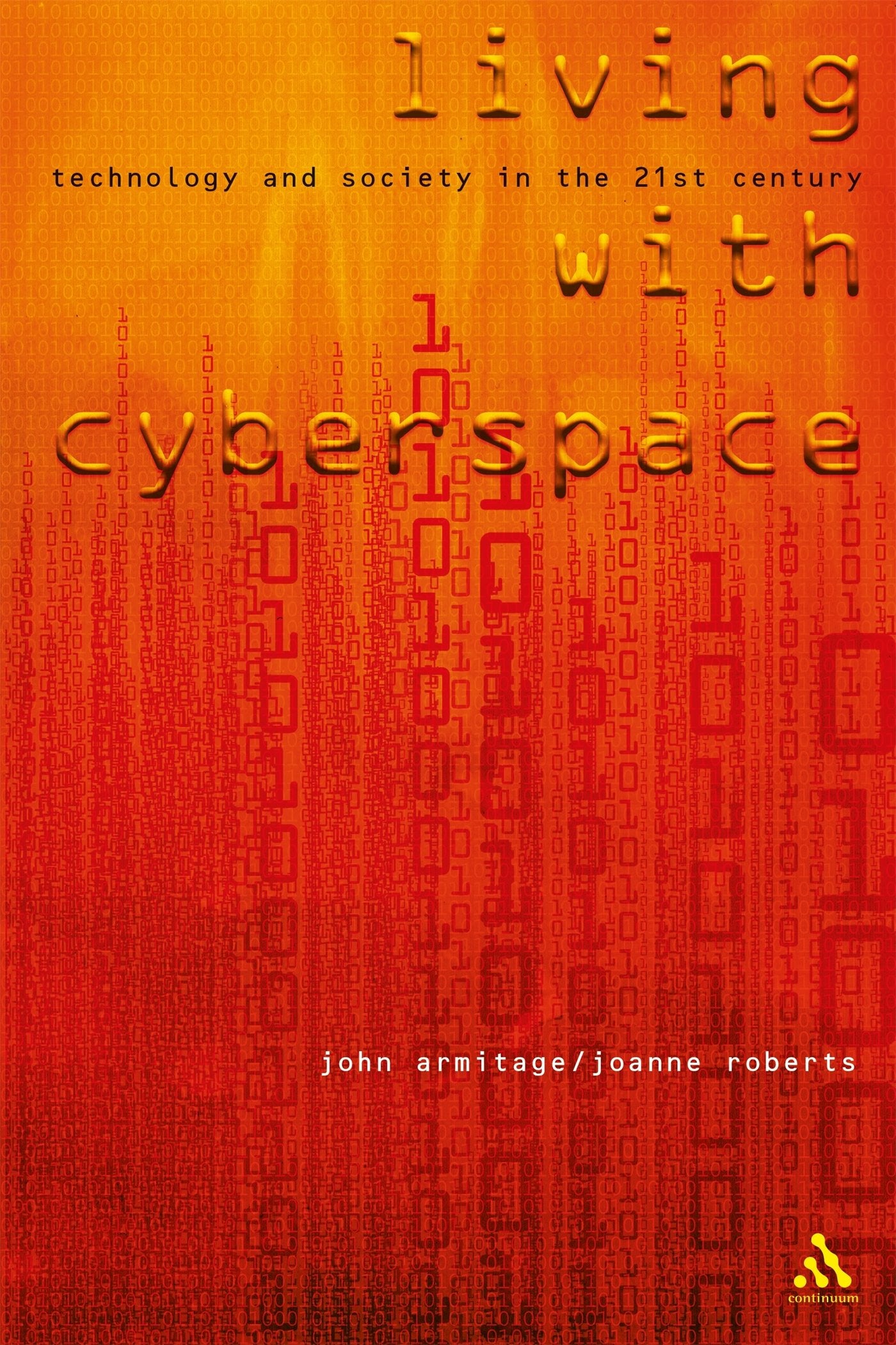 Living With Cyberspace: Technology And Society In The 21St Century,Used
