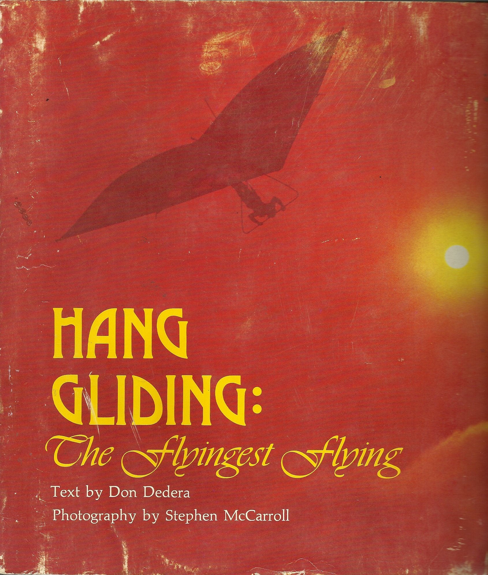 Hang gliding: The flyingest flying,Used