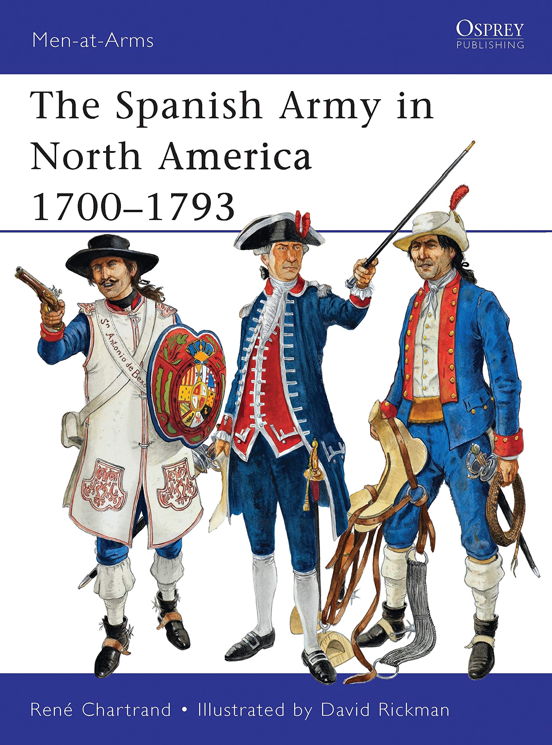 The Spanish Army in North America 17001793 (MenatArms),Used
