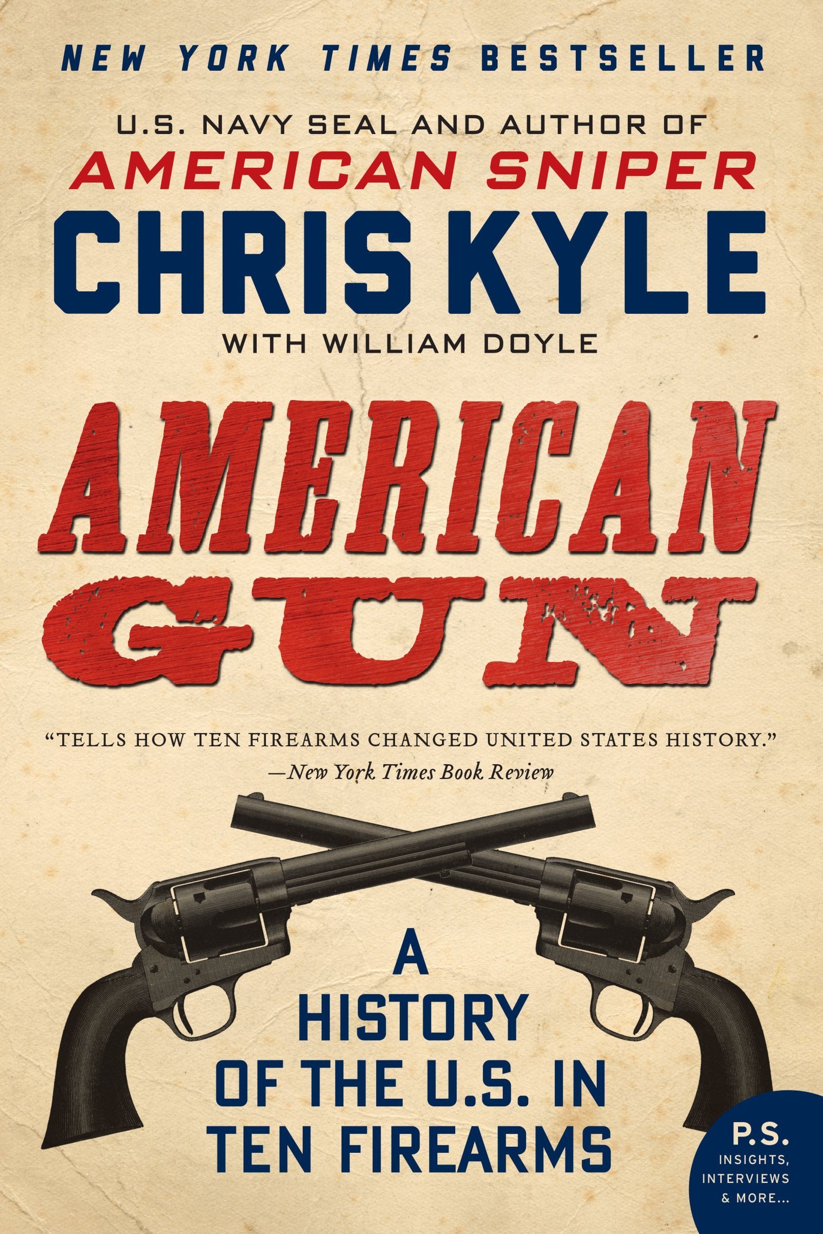 American Gun: A History Of The U.S. In Ten Firearms (P.S.)