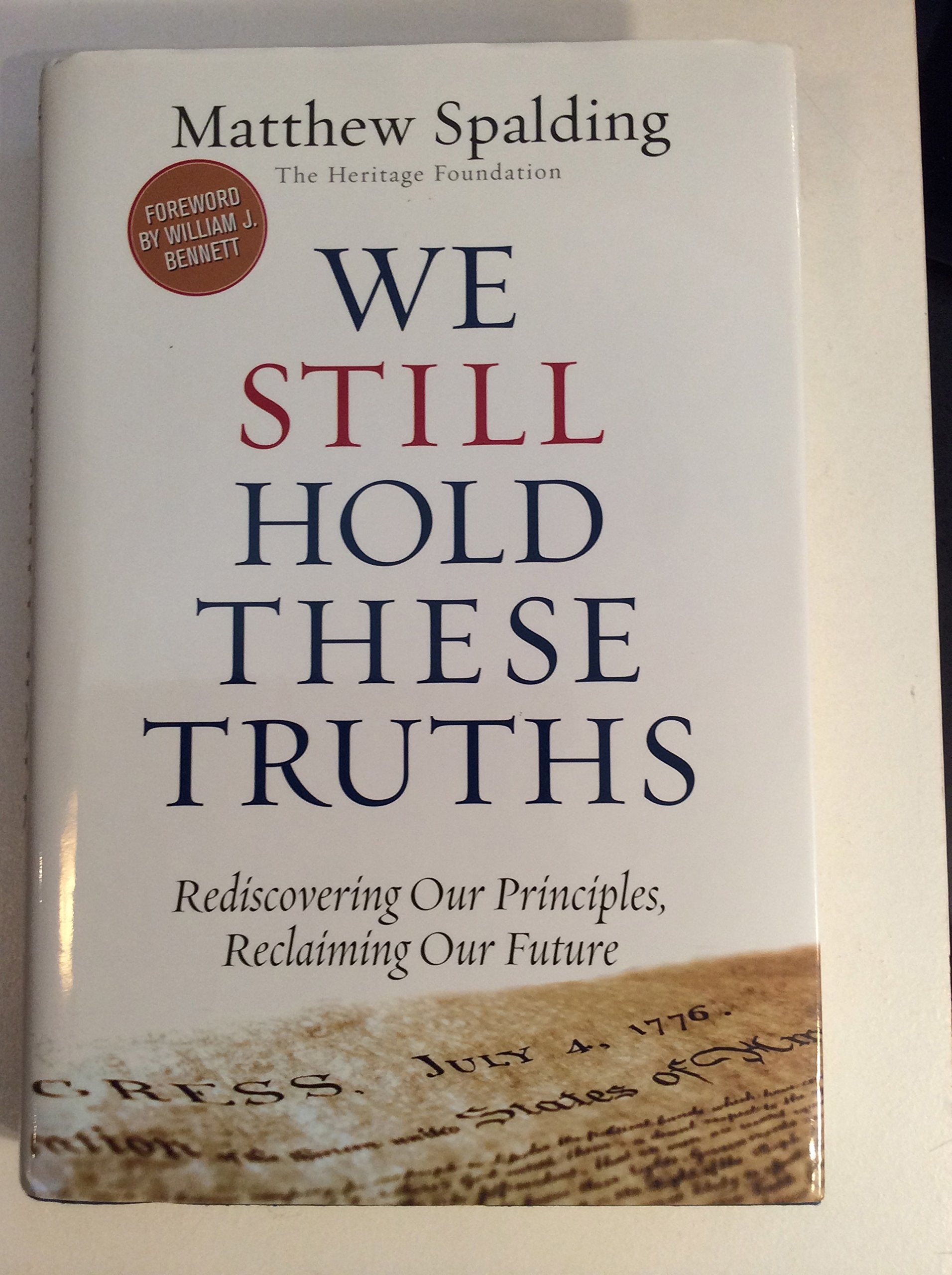 We Still Hold These Truths: Rediscovering Our Principles, Reclaiming Our Future,Used