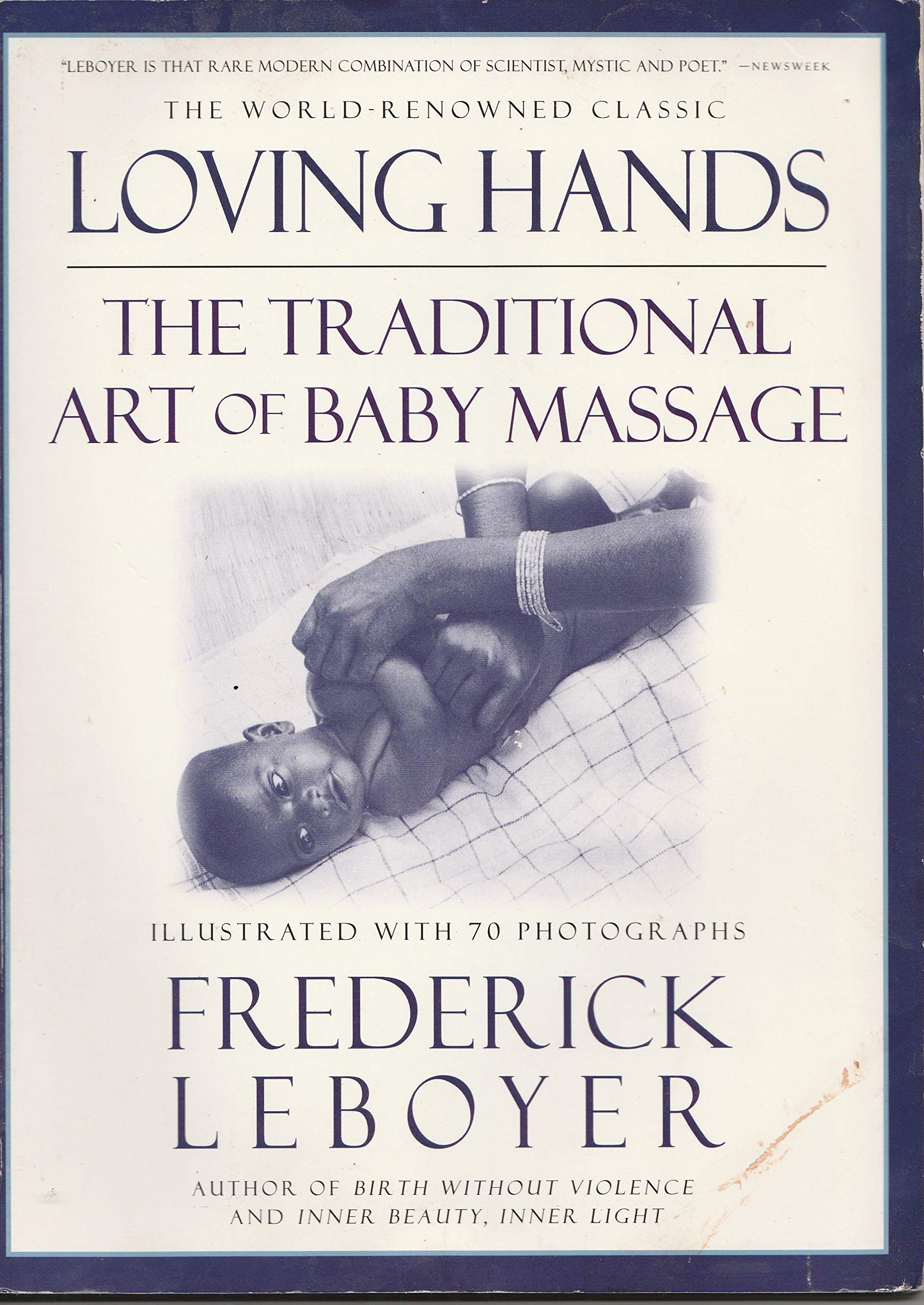 Loving Hands: The Traditional Art Of Baby Massage