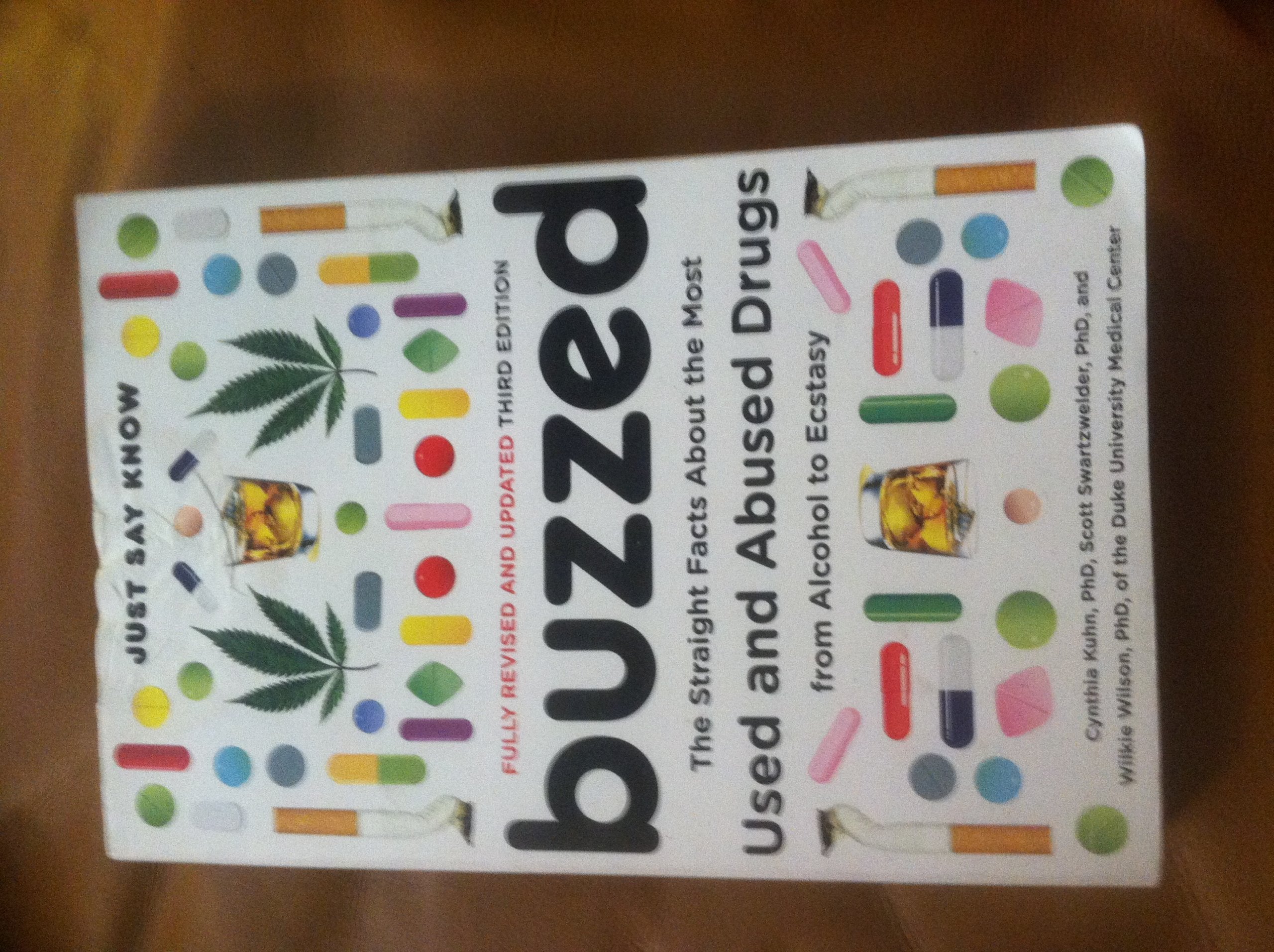 Buzzed: The Straight Facts About the Most Used and Abused Drugs from Alcohol to Ecstasy (Third Edition),Used