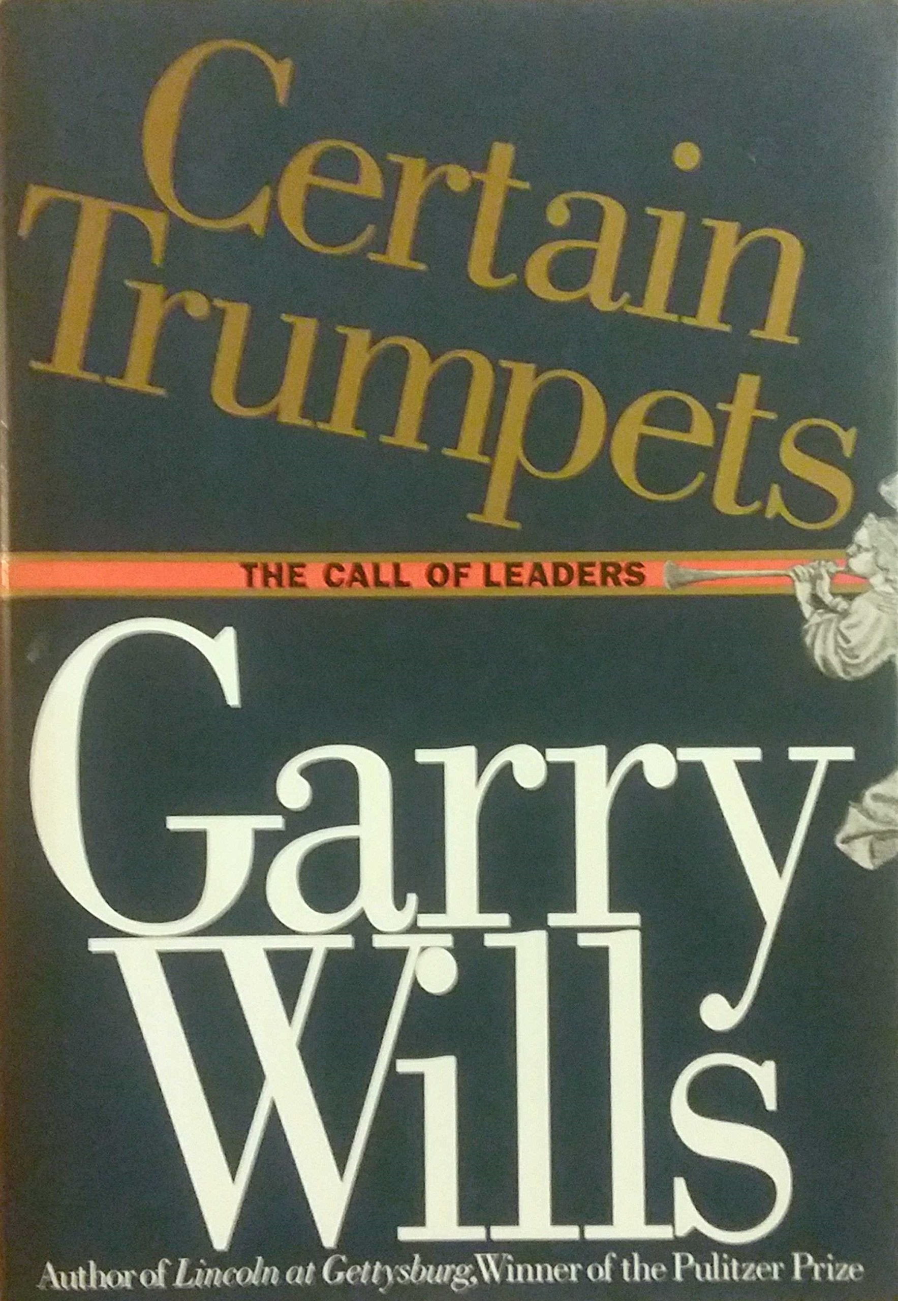Certain Trumpets: The Call of Leaders,New