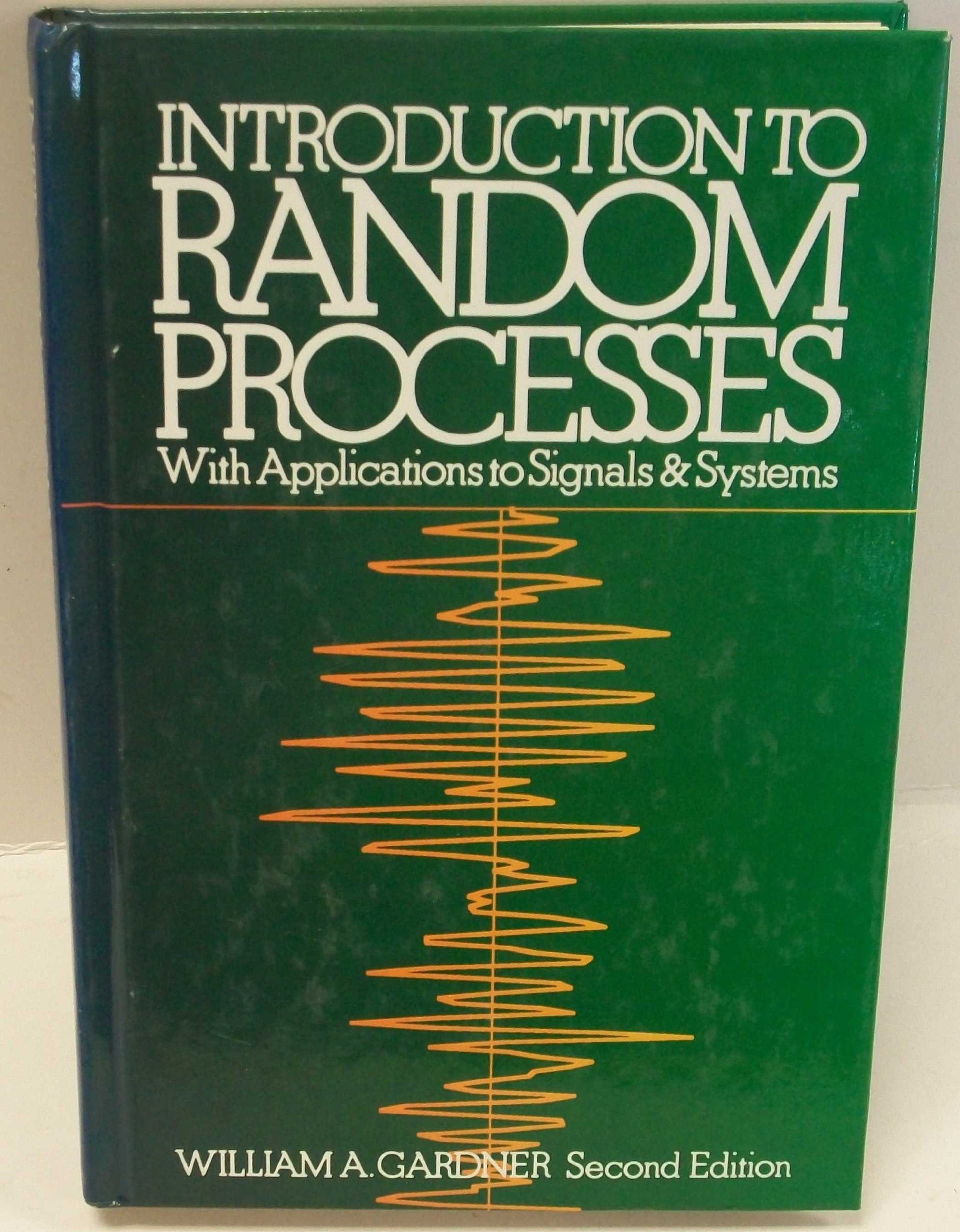 Introduction To Random Processes, With Applications To Signals & Systems, Second Edition