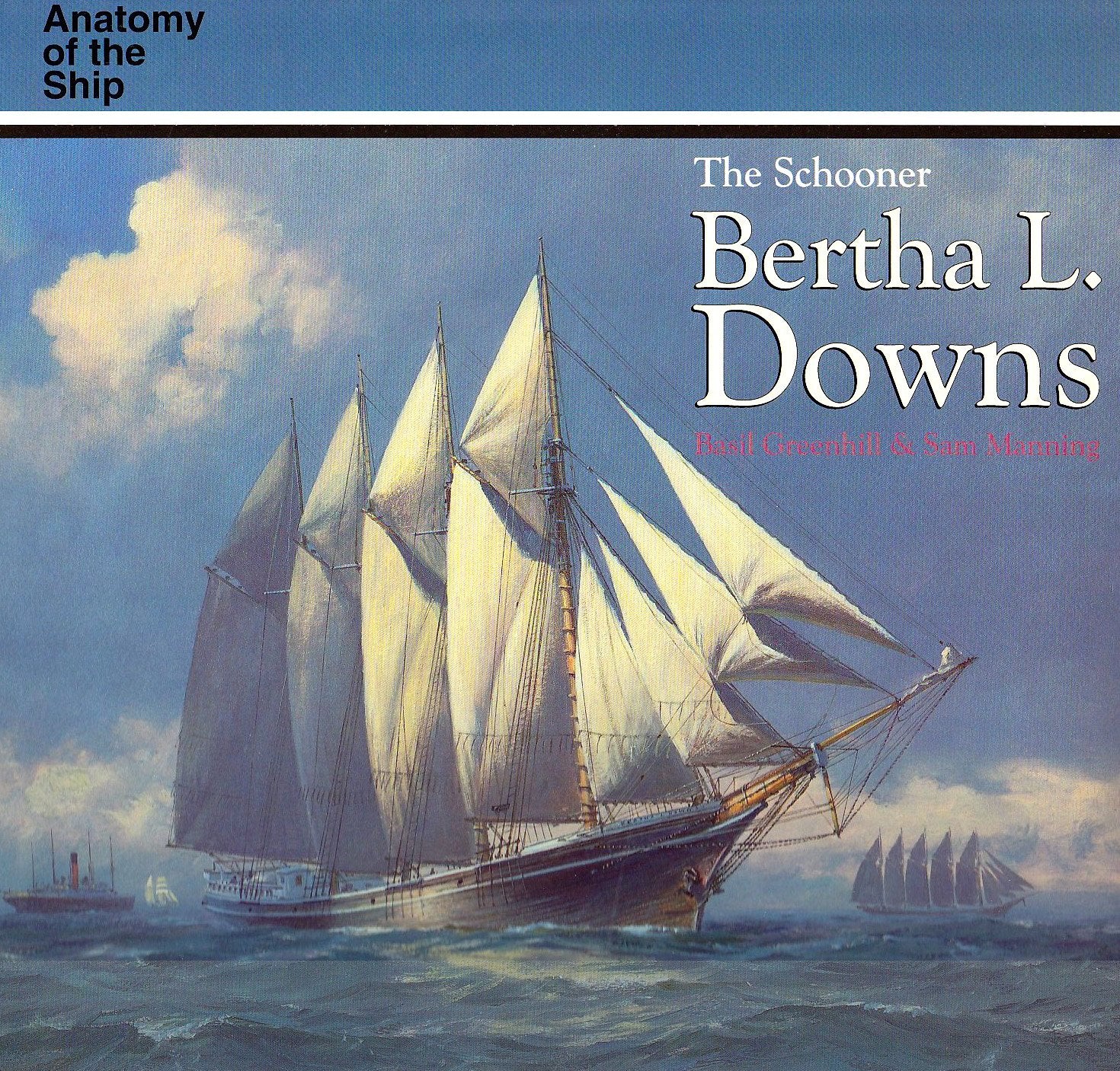 The Schooner Bertha L. Downs (Conway's History of the Ship),Used
