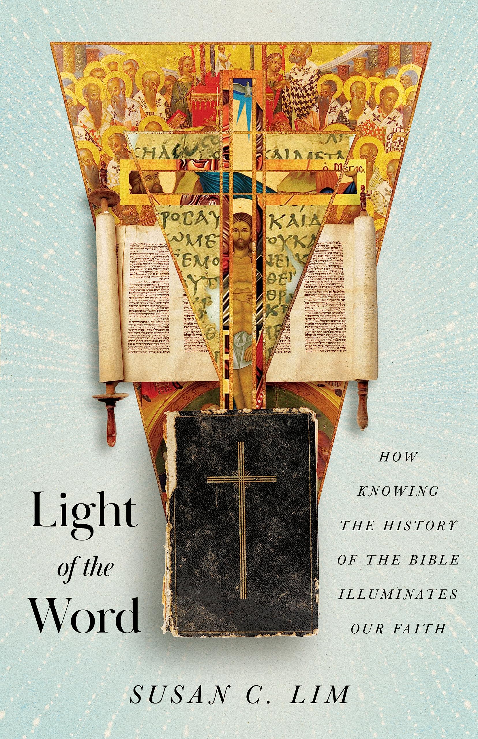 Light Of The Word: How Knowing The History Of The Bible Illuminates Our Faith,Used