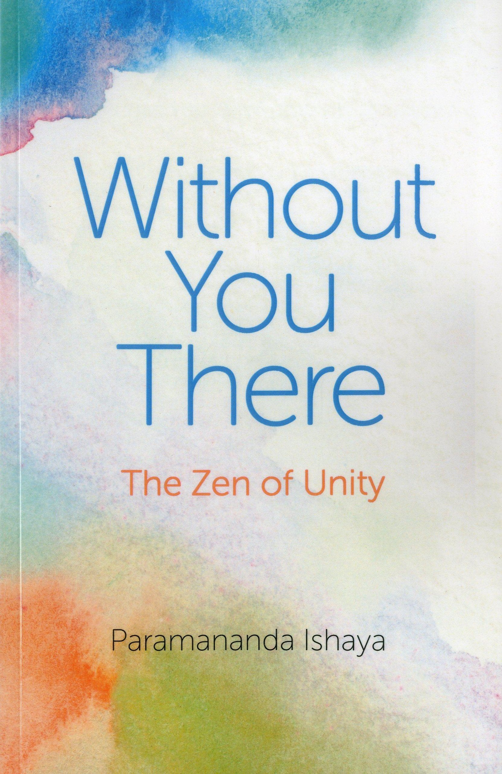 Without You There: The Zen of Unity,Used