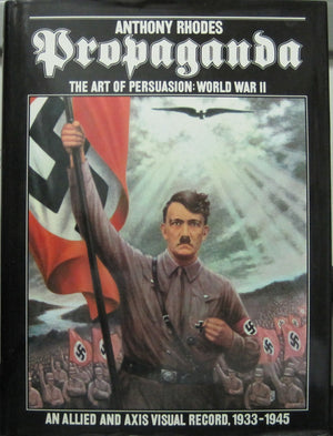 Propaganda: The Art of Persuasion World War II,Used