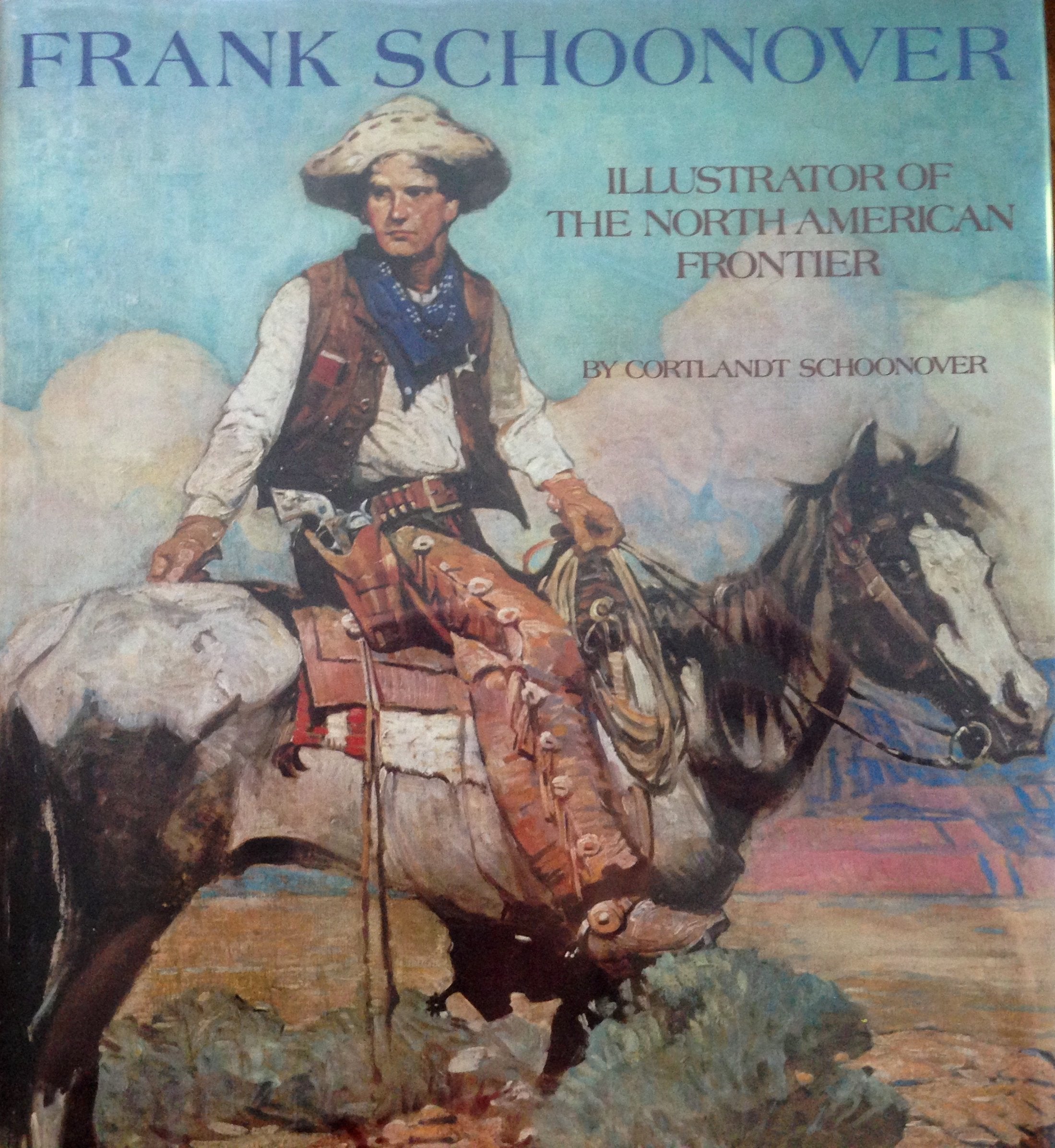 Frank Schoonover: Illustrator of the North American Frontier,Used