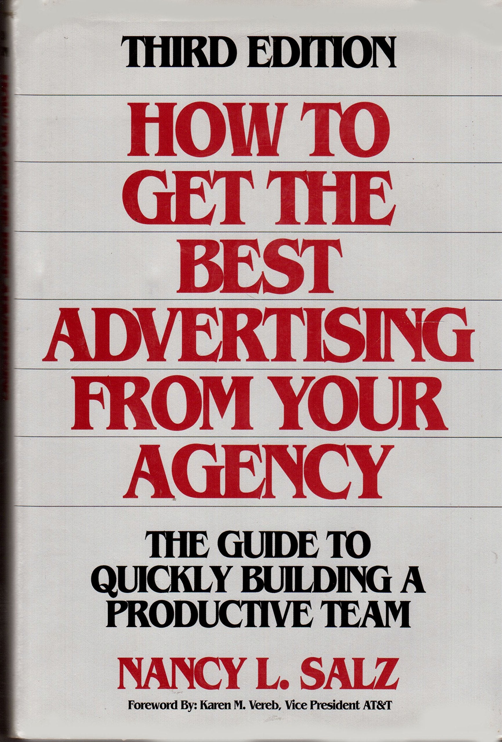 How to Get the Best Advertising from Your Agency: The Guide to Quickly Building a Productive Team,Used