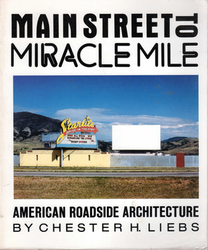 Main Street to Miracle Mile: American Roadside Architecture,New
