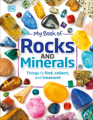 My Book of Rocks and Minerals: Things to Find, Collect, and Treasure,Used
